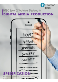 BTEC Level 2 Technical Diploma in Digital Media Production specification